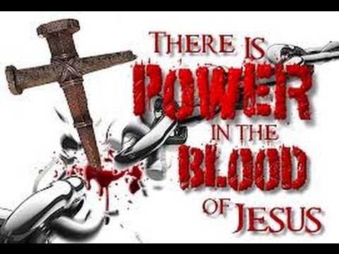 The Blood of Christ will Never Lose its Power