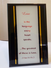Load image into Gallery viewer, Christian Glass Message Plaque - Love is the language the heart speaks...