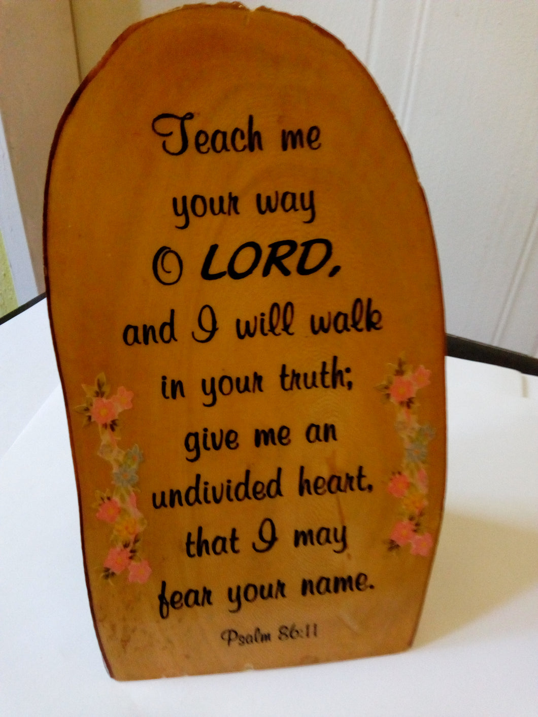 Wooden Paper Weight  - Teach me your way your way O Lord. Psalm 86:11