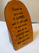 Load image into Gallery viewer, Wooden Paper Weight  - Teach me your way your way O Lord. Psalm 86:11