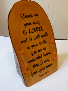 Wooden Paper Weight  - Teach me your way your way O Lord. Psalm 86:11