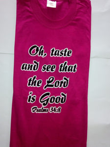 Short Sleeve T-Shirt - "Oh, taste and see that the LORD is good. Psalms 34:8"