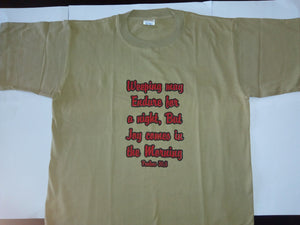 Short Sleeve T-Shirt - "Weeping may Endure for a Night, But Joy comes in the Morning. Psalms 30:5."