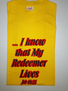 Short Sleeve T-Shirt - "I Know that MY Redeemer Lives. Job 19:25."