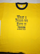 Load image into Gallery viewer, Short Sleeve T-Shirt - &quot;WHAT A FRIEND WE HAVE IN JESUS.&quot;