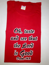 Load image into Gallery viewer, Short Sleeve T-Shirt - &quot;Oh, taste and see that the LORD is good. Psalms 34:8&quot;