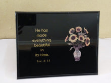 Load image into Gallery viewer, Christian Glass Message Plaque - He has made everything beautiful in its time. Ecc. 3:11