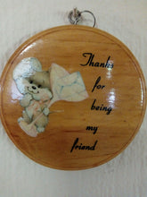Load image into Gallery viewer, Wooden Circular Wall Plaque - Thanks for being my friend