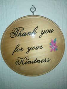 Wooden circular wall plaque -"Thank you for your kindness."