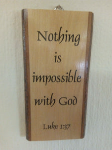 Wooden Rustic Rectangular Hanging - "Nothing is impossible with God"