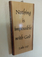 Load image into Gallery viewer, Wooden Rustic Rectangular Hanging - &quot;Nothing is impossible with God&quot;