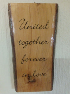 Wooden Rustic Rectangular Hanging - "United together forever in love."
